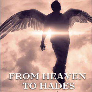 From Heaven To Hades by Donald Glen Cleveland